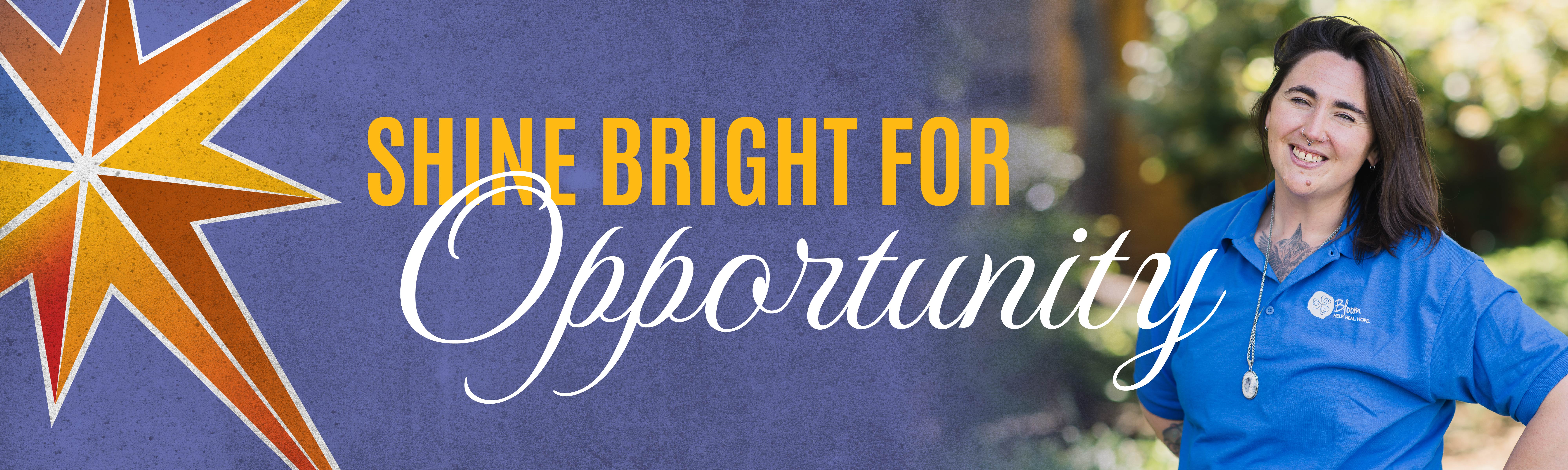 Person standing outdoors beside text reading ‘Shine Bright for Opportunity’ with a starburst graphic on a blue textured background.