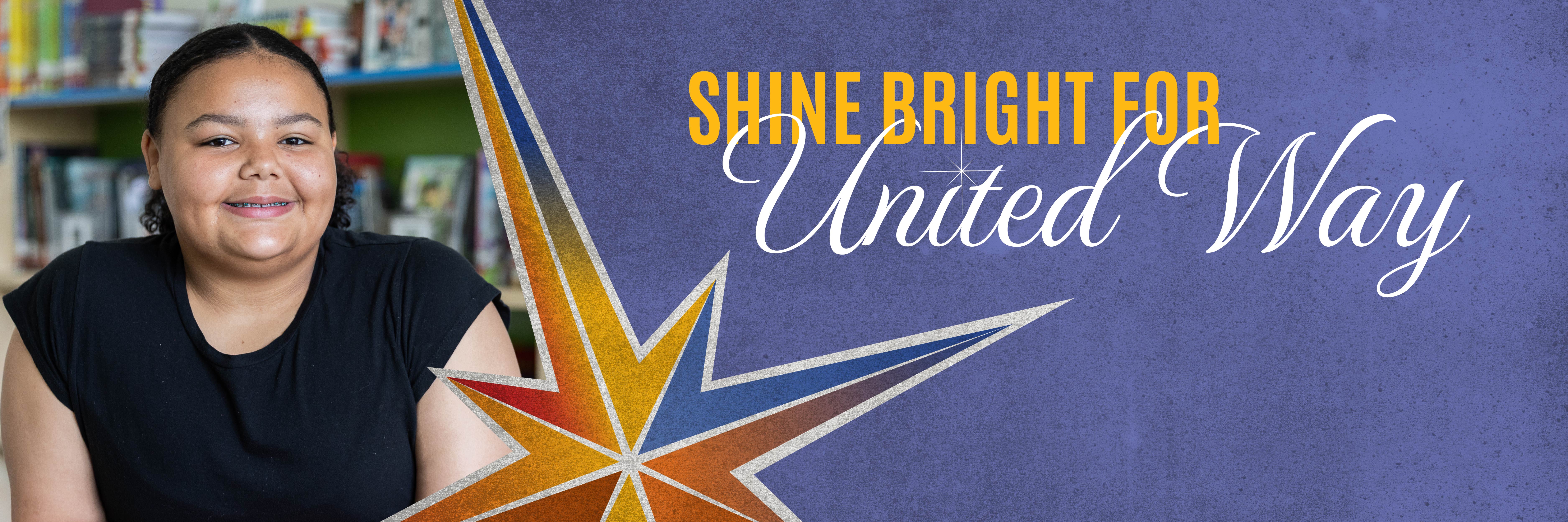 Student seated in a classroom beside ‘Shine Bright for United Way’ message with stylized starburst graphic on a blue background